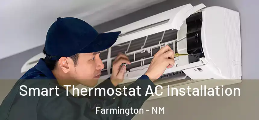  Smart Thermostat AC Installation Farmington - NM